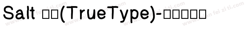 Salt 常规(TrueType)字体转换